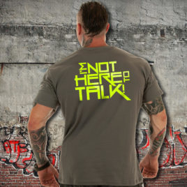 I’M NOT HERE TO TALK T-shirt, grey