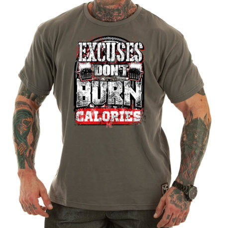 EXCUSES DONT BURN CALORIES M4E motivational t-shirt grey
