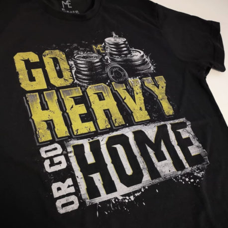 GO HEAVY OR GO HOME (2)