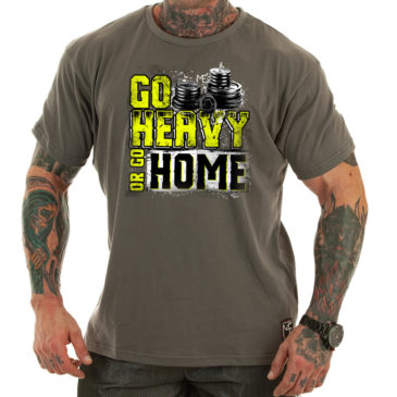 GO HEAVY OR GO HOME T-shirt, grey