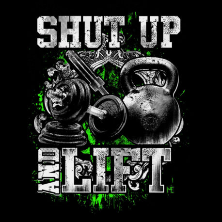Shut up and lift