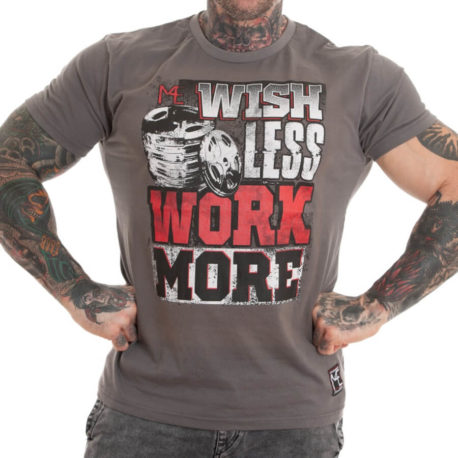 WISH LESS WORK MORE M4E T-SHIRT