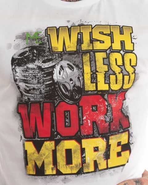 M4E WISH LESS WORK MORE T-shirt, white