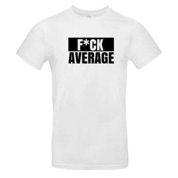 T-shirt F*CK AVERAGE, white