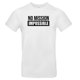 T-shirt NO MISSION IMPOSSIBLE, white