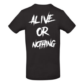 T-shirt ALIVE OR NOTHING, black