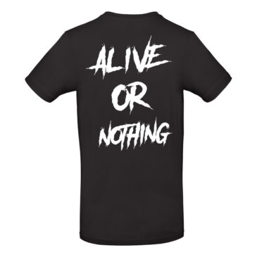 Maglietta ALIVE OR NOTHING, black