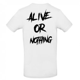 T-shirt ALIVE OR NOTHING, white
