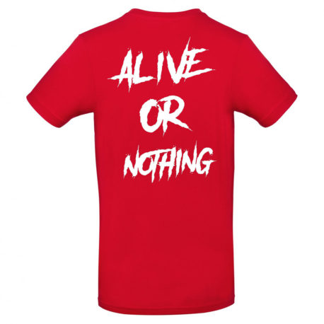 Alive or nothing RED