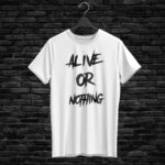 Maglietta ALIVE OR NOTHING, bianco