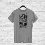 T-shirt EAT, SLEEP, LIFT, REPEAT, grey